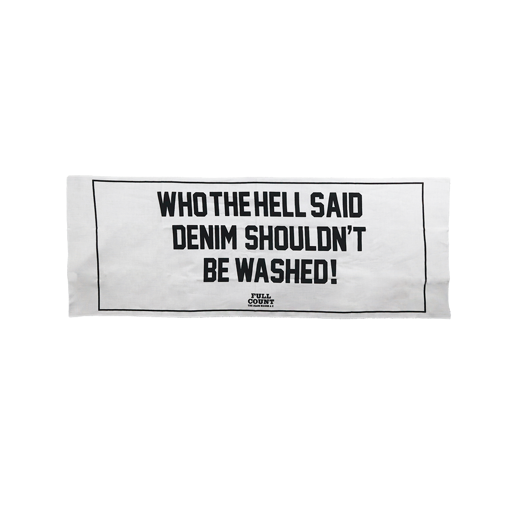 【2026SS】6033 WHO THE HELL SAID DENIM SHULDN’T BE WASHED! 　Tenugui