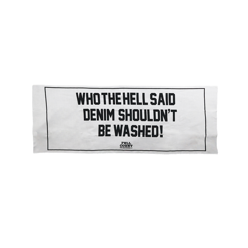 【2026SS】6033 WHO THE HELL SAID DENIM SHULDN’T BE WASHED! 　Tenugui