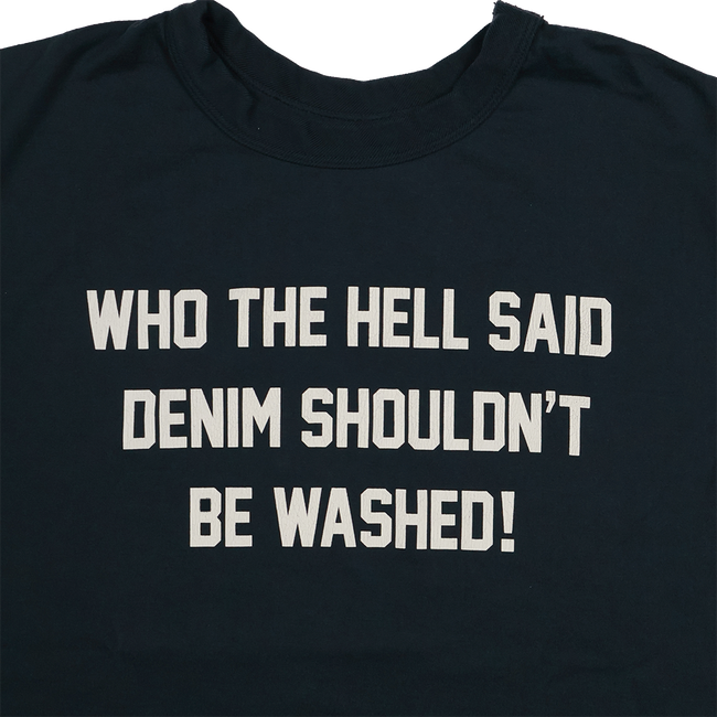 【2026SS】5222PT-10 WHO THE HELL SAID DENIM SHOULDN’T BE WASHED!