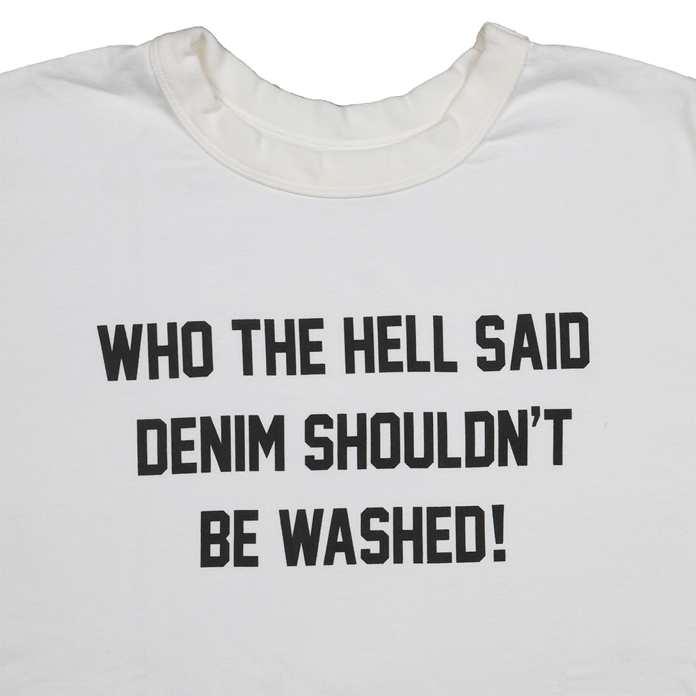 【2026SS】5222PT-10 WHO THE HELL SAID DENIM SHOULDN’T BE WASHED!